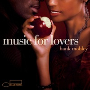 Music for Lovers: Hank Mobley