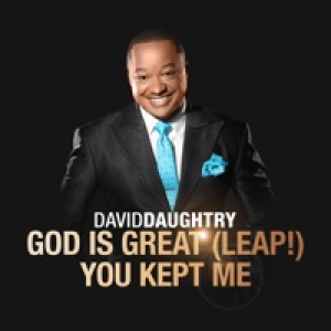 God Is Great (Leap!) / You Kept Me - Single