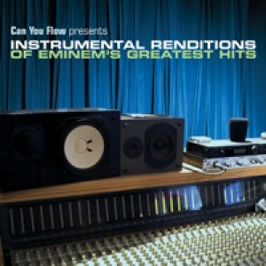 Can You Flow? Presents Instrumental Renditions of Eminem's Greatest Hits