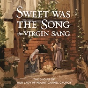 Sweet Was the Song the Virgin Sang