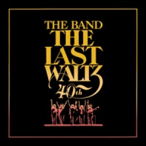 The Last Waltz (Deluxe Version)