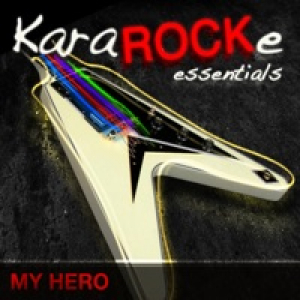 Kararocke Essentials...My Hero (Backing Instruments, Originally Performed By Foo Fighters) - EP