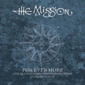 For Ever More - Live at London Shepherd's Bush Empire 2008