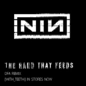 The Hand That Feeds (DFA Remix) - Single
