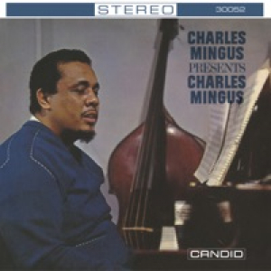 Charles Mingus Presents Charles Mingus (Remastered)