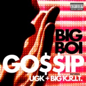 Gossip (feat. UGK & Big K.R.I.T.) - Single