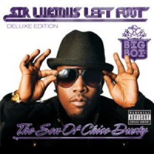 Sir Lucious Left Foot... The Son of Chico Dusty (Deluxe Edition)