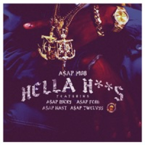 Hella Hoes (feat. A$AP Rocky, A$AP Ferg, A$AP Nast & A$AP Twelvyy) - Single